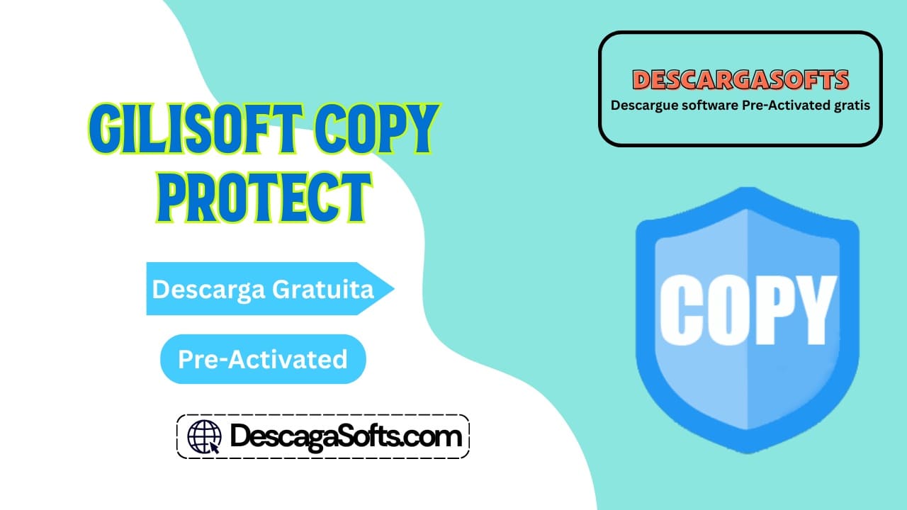Descarga gratuita de Gilisoft Copy Protect