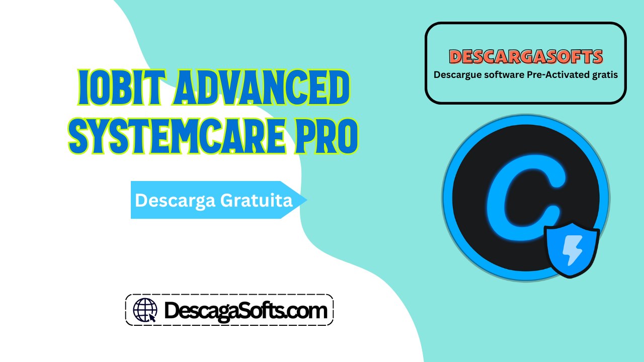 Descarga gratuita de IObit Advanced SystemCare Pro