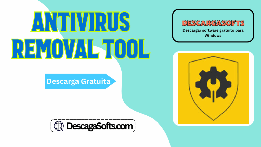 Descarga gratuita de Antivirus Removal Tool Descarga gratuita de Antivirus Removal Tool