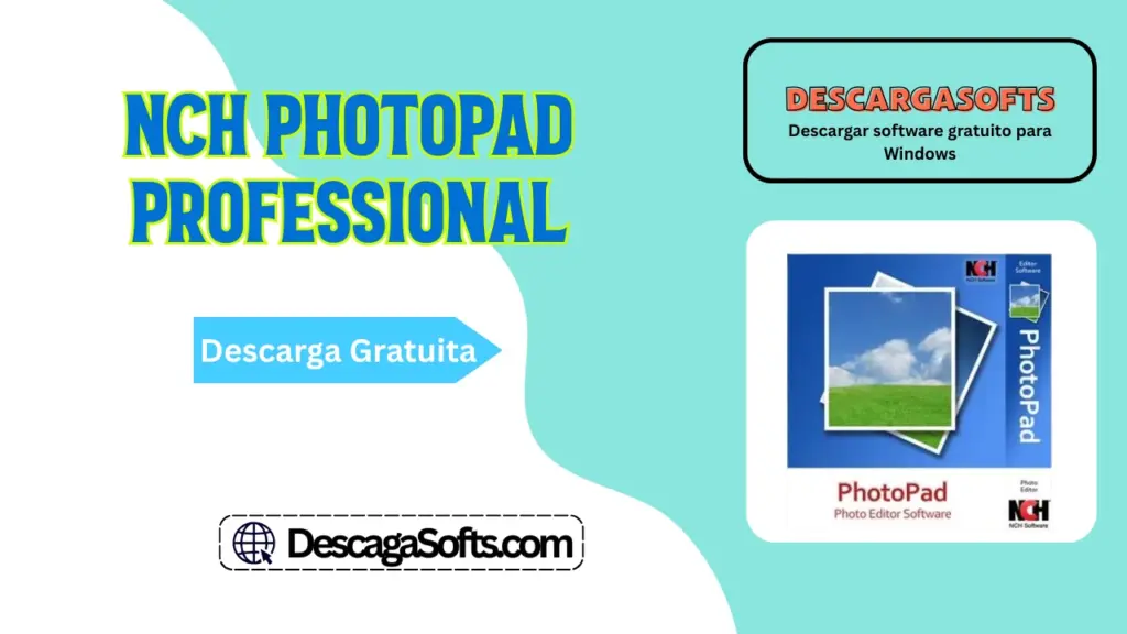 Descarga gratuita de NCH PhotoPad Pro Descarga gratuita de NCH PhotoPad Pro
