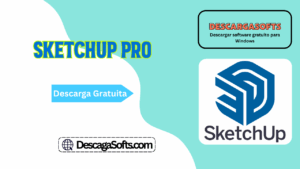 Descarga gratuita de SketchUp Pro