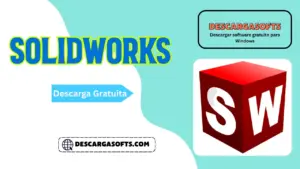 Descarga gratuita de SolidWorks