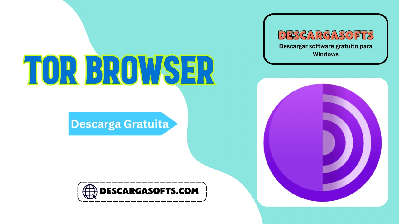 Descarga gratuita de Tor Browser
