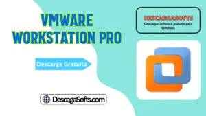 Descarga gratuita de VMware Workstation Pro