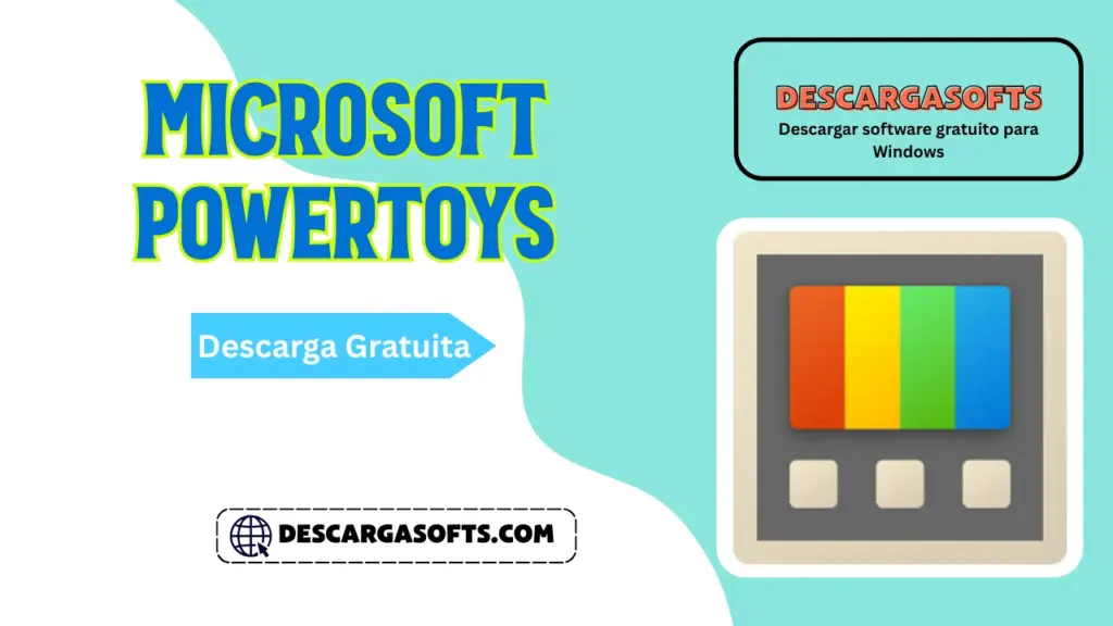 Descarga gratuita de Microsoft PowerToys
