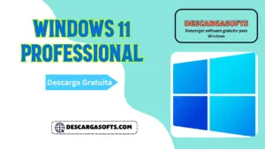 Descarga gratuita de Windows 11 Professional